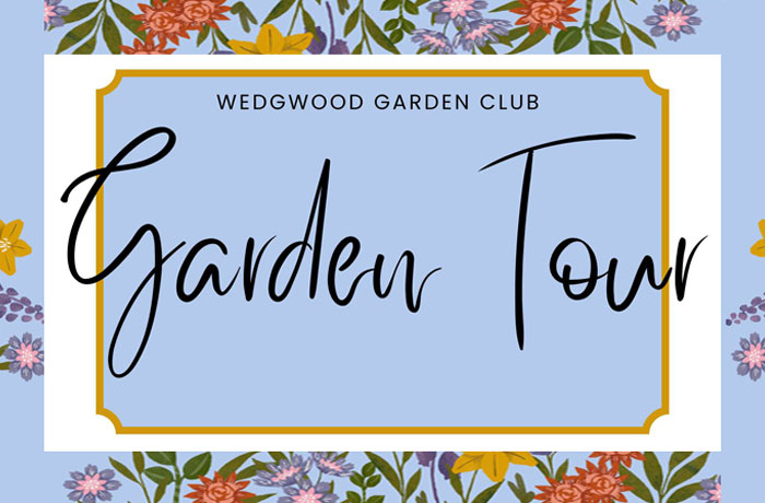 Wedgwood Garden Club Garden Tour graphic with floral border on a light blue background.
